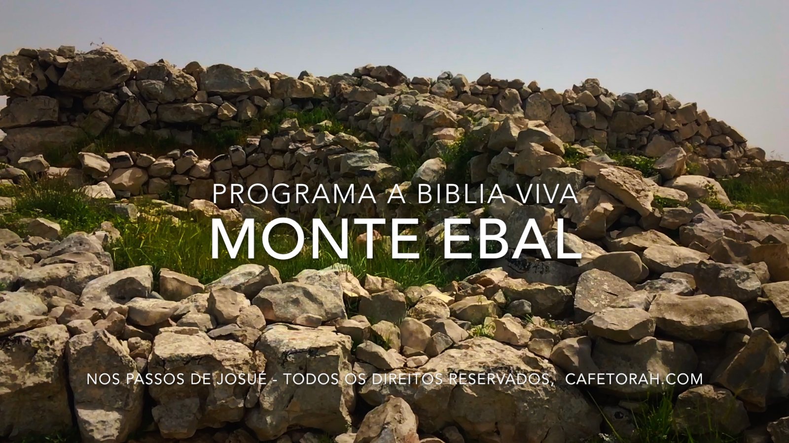 Living Bible Program Joshua Altar on Mount Ebal Programa a Biblia Viva Nos Passos de Josué Monte Ebal