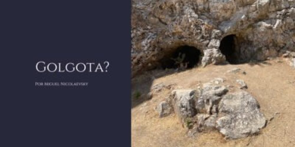 O Mistério do Gólgota: Para onde apontam as evidências bíblicas e arqueológicas?