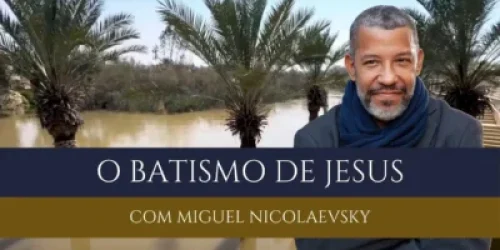 O segredo do batismo de Jerusalem